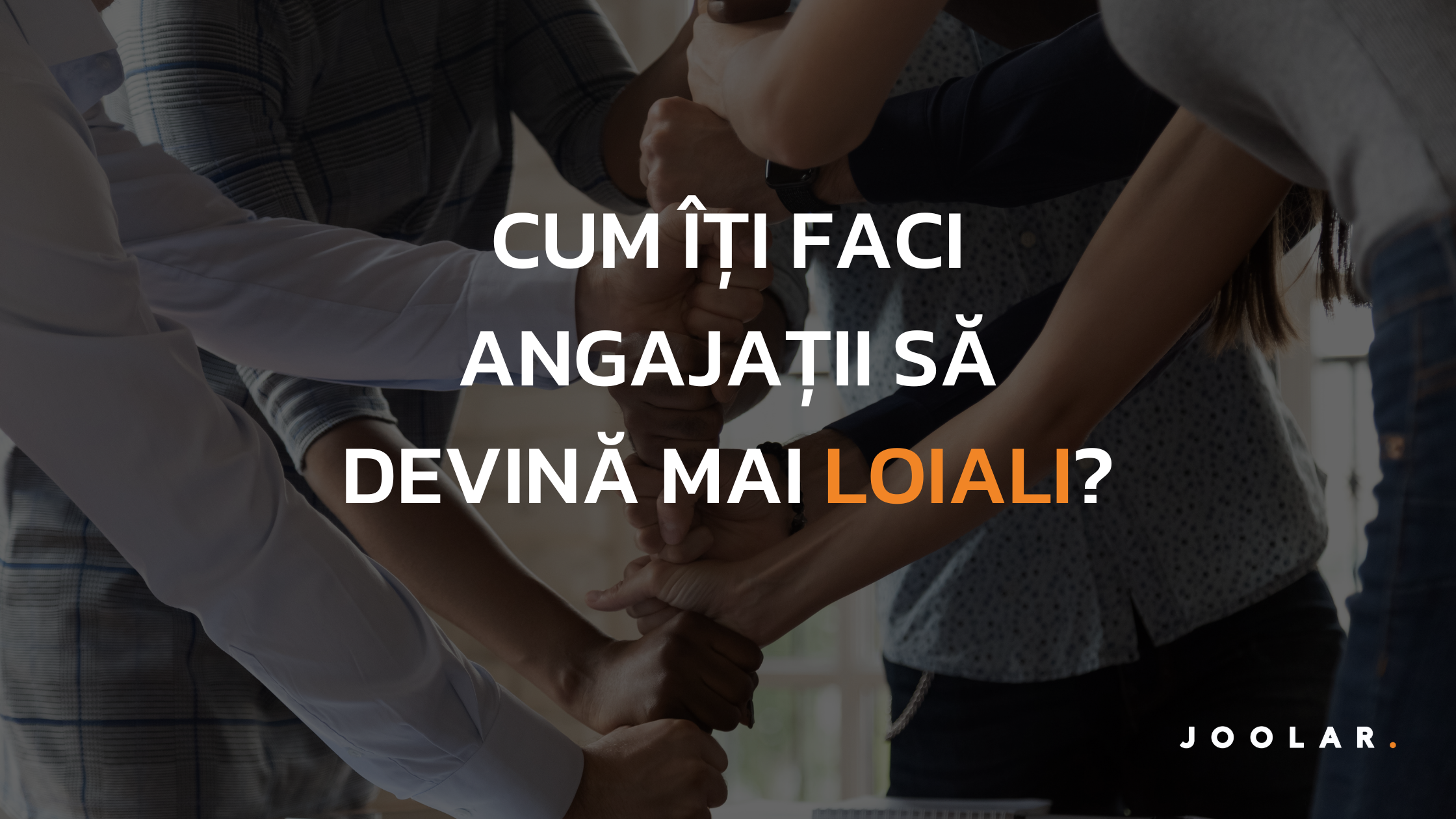 Cum îți faci angajații să devină mai loiali?