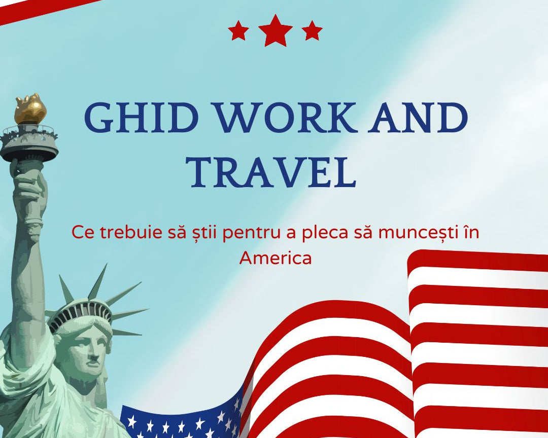 Ghid Work and Travel - Ce trebuie sa stii pentru a pleca sa muncesti in America