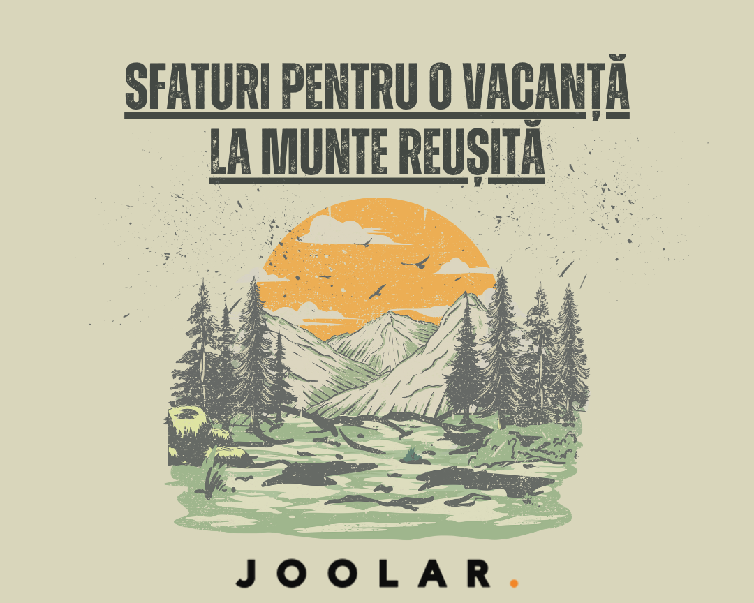 Sfaturi pentru o vacanță la munte reușită